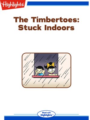 cover image of The Timbertoes: Stuck Indoors
